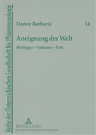 Damir Barbaric, Helmuth Vetter - Aneignung der Welt