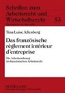 Tina Luise Allenberg - Das französische règlement intérieur d'entreprise