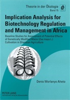 Denis Worlanyo Aheto - Implication Analysis for Biotechnology Regulation and Management in Africa