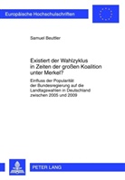 Samuel Beuttler - Existiert der Wahlzyklus in Zeiten der großen Koalition unter Merkel?