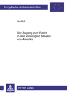 Jan Bolt, Jan Wilhelm Bolt - Der Zugang zum Recht in den Vereinigten Staaten von Amerika