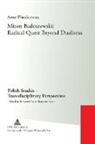 Artur Placzkiewicz - Miron Bialoszewski: Radical Quest Beyond Dualisms