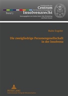 Malte Engeler, Stefan Smid - Die zweigliedrige Personengesellschaft in der Insolvenz