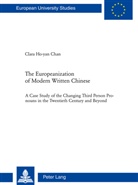 Clara Ho-yan Chan, Ho Yan Chan - The Europeanization of Modern Written Chinese