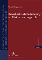 Claudia Voggenreiter - Betriebliche Mitbestimmung im Diskriminierungsrecht