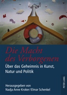 Nadja Anne Kroker, Elmar Schenkel - Die Macht des Verborgenen