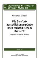 Manuchehr Kudratov - Die Straftatausschließungsgründe nach tadschikischem Strafrecht