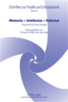 Christian Schäfer, Uwe Voigt - Memoria - Intellectus - Voluntas