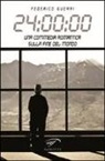 Federico Guerri - 24:00:00. Una commedia romantica sulla fine del mondo