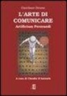 Giordano Bruno - L'arte di comunicare. Artificium perorandi