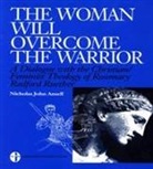 Nicholas Ansell, Nicholas J Ansell, Nicholas J. Ansell, Nicholas John Ansell, Ansell Nicholas J. - The Woman Will Overcome the Warrior