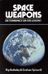 Rip Bulkeley, Bulkeley Rip, Graham Spinardi, Spinardi Graham - Space Weapons Deterrence or Delusion?
