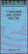 I racconti più brevi del Cile