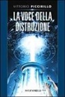 Vittorio Piccirillo - La voce della distruzione