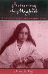Mary B Vogl, Mary B. Vogl, Mary B. (Assistant Professor of French Vogl - Picturing the Maghreb