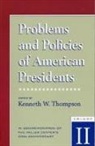 Kenneth Thompson, Kenneth W. Thompson - Problems and Policies of American Presidents