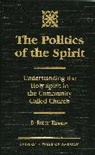 D. Robert Kennedy, Robert D. Kennedy, Robert G Kennedy, Kennedy Robert G. - The Politics of the Spirit