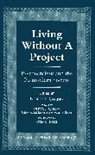 Nestor J. Carlisky, Nèstor J. Carlisky, Carlisky Nèstor J, Carlisky Nèstor J., Celia K. de Eskenazi, Carlisky J.... - Living Without a Project