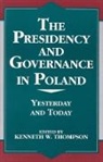Kenneth Thompson, Kenneth W Thompson, Kenneth W. Thompson, Kenneth W. Thompson - The Presidency and Governance in Poland
