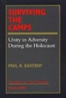 Paul R Bartrop, Paul R. Bartrop - Surviving the Camps