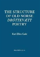 Kari Gade, Kari Ellen Gade - The Structure of Old Norse "Drottkvaett" Poetry