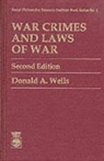 David A. Wells, Donald A Wells, Donald A. Wells - War Crimes and Laws of War