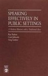 Etc, etc., Greg Gardner, Greg (Professor of Speech Communication Gardner, Carol Jablonski, Carol (Associate Professor of Communications Jablonski... - Speaking Effectively in Public Settings