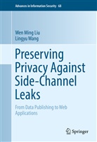 Wen Min Liu, Wen Ming Liu, Lingyu Wang - Preserving Privacy Against Side-Channel Leaks