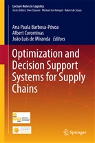 Ana Paula Barbosa-Póvoa, Alber Corominas, Albert Corominas, Joao Luis De Miranda, João Luís de Miranda, João Luís de Miranda... - Optimization and Decision Support Systems for Supply Chains
