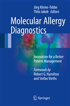Jakob, Jakob, Thilo Jakob, Jör Kleine-Tebbe, Jörg Kleine-Tebbe - Molecular Allergy Diagnostics