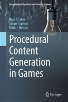 Mark J Nelson, Mark J. Nelson, Noo Shaker, Noor Shaker, Julia Togelius, Julian Togelius - Procedural Content Generation in Games