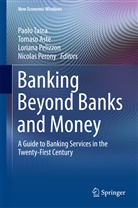 Tomas Aste, Tomaso Aste, Loriana Pelizzon, Loriana Pelizzon et al, Nicolas Perony, Paolo Tasca - Banking Beyond Banks and Money