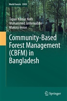 Mak Inoue, Makoto Inoue, Mohamme Jashimuddin, Mohammed Jashimuddin, Tapan Kuma Nath, Tapan Kumar Nath - Community-Based Forest Management (CBFM) in Bangladesh