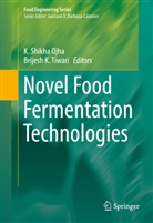 K Tiwari, K Tiwari, K. Shikha Ojha, Kumari Shikha Ojha, Shikha Ojha, K Shikha Ojha... - Novel Food Fermentation Technologies