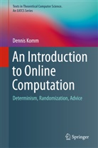 Dennis Komm - An Introduction to Online Computation