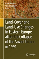 Gari Gutman, Garik Gutman, Radeloff, Radeloff, Volker Radeloff - Land-Cover and Land-Use Changes in Eastern Europe after the Collapse of the Soviet Union in 1991