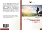 Freddy Koumoussa - La politique des Etats-Unis au Moyen-Orient (1990-2004)