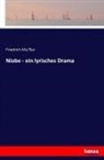 Friedrich Mu¨ller, Friedrich Mu¿ller, Friedrich Müller - Niobe - ein lyrisches Drama