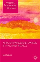 L Bass, L. Bass, Loretta E Bass, Loretta E Bass Bass - African Immigrant Families in Another France