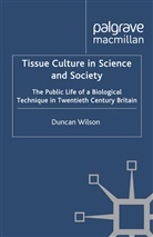 D Wilson, D. Wilson - Tissue Culture in Science and Society