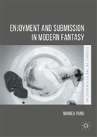Mihnea Panu - Enjoyment and Submission in Modern Fantasy