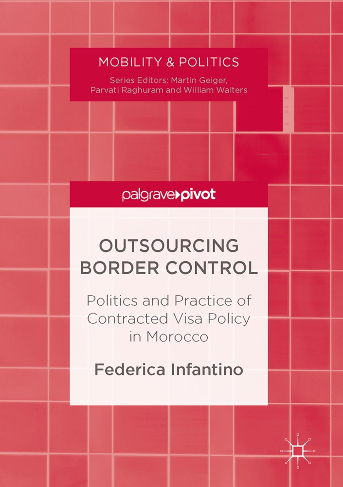 F. Infantino, Federica Infantino - Politics of the Schengen Visa Policy - Bordering At the Nonstate Window