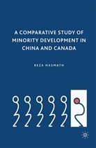R Hasmath, R. Hasmath, Reza Hasmath - Comparative Study of Minority Development in China and Canada