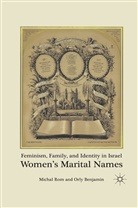 O Benjamin, O. Benjamin, Orly Benjamin, Rom, M Rom, M. Rom... - Feminism, Family, and Identity in Israel