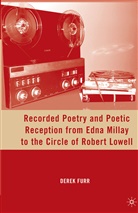D Furr, D. Furr, Derek Furr - Recorded Poetry and Poetic Reception From Edna Millay to the Circle