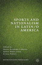 &amp;apos, Fernandez L&amp;apos, Hector D. Irwin Fernandez L''''hoeste, Hector D. Irwin hoeste, R. Anker Irwin, Richard Anker... - Sports and Nationalism in Latin / O America