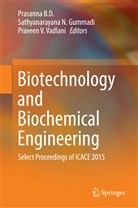 Prasanna B. D., Sathyanarayana N Gummadi, Sathyanarayana N. Gummadi, Sathyanarayan N Gummadi, Sathyanarayana N Gummadi, Praveen V Vadlani... - Biotechnology and Biochemical Engineering