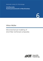 Viktor Müller - Micromechanical modeling of short-fiber reinforced composites