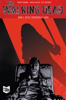 Robert Kirkman, Cliff Rathburn, Charlie Adlard, Marc-Olive Frisch, Marc-Oliver Frisch - The Walking Dead - Dieses sorgenvolle Leben