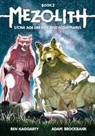 Ben Haggarty, Adam Brockbank - Mezolith - Stone Age Dreams and Nightmare. Bd.2